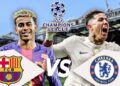بث مباشر.. مباراة برشلونة وتشيلسي اليوم في دوري أبطال أوروبا والقنوات الناقلة والتشكيل المتوقع