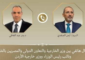 اتصال هاتفي بين وزير الخارجية ونظيره الأردني لبحث التطورات الإقليمية وجهود خفض التصعيد